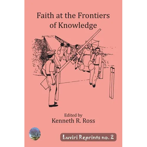 Faith at the Frontiers of Knowledge - Paperback