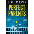 Perfect Parents: An utterly addictive psychological thriller packed with shocking twists - Paperback