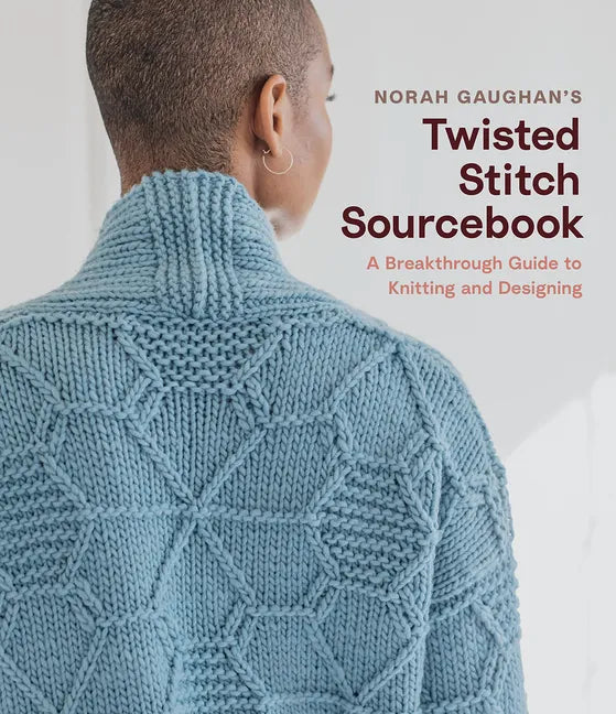 Norah Gaughan's Twisted Stitch Sourcebook: A Breakthrough Guide to Knitting and Designing - Hardcover