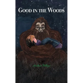 Good in the Woods: Lost & Found - Paperback