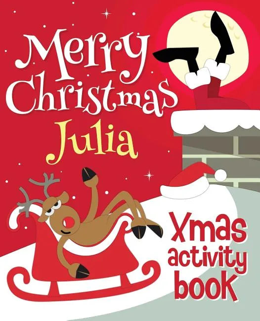 Merry Christmas Julia - Xmas Activity Book: (Personalized Children's Activity Book) - Paperback