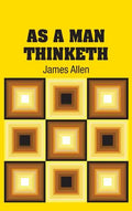 As A Man Thinketh - Hardcover