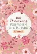 180 Devotions for When Life Is Hard Journal - Paperback