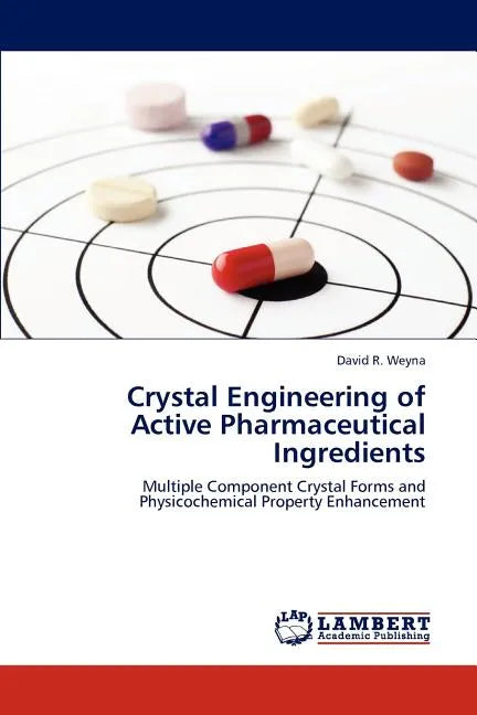 Crystal Engineering of Active Pharmaceutical Ingredients - Paperback