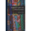 Adventures in Swaziland - Hardcover