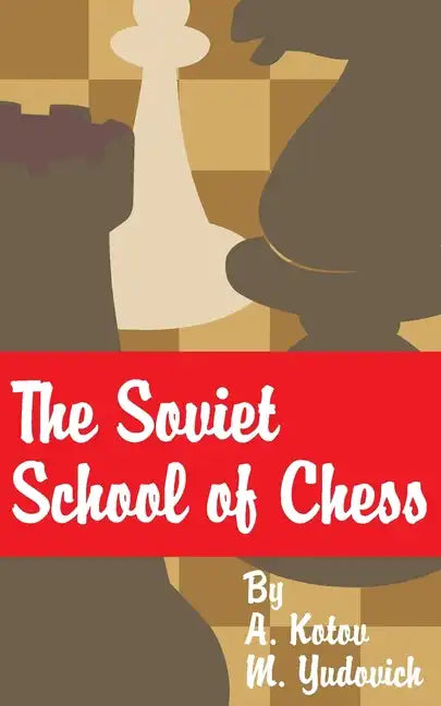 The Soviet School of Chess - Paperback