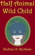 Half-Animal Wild Child - Paperback