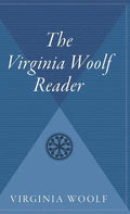 The Virginia Woolf Reader - Hardcover