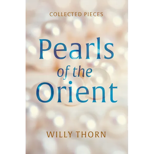 Pearls of the Orient: Collected Pieces - Hardcover