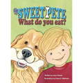 Sweet Pete, what do you eat? - Hardcover