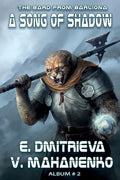 A Song of Shadow (The Bard from Barliona Book #2): LitRPG series - Paperback