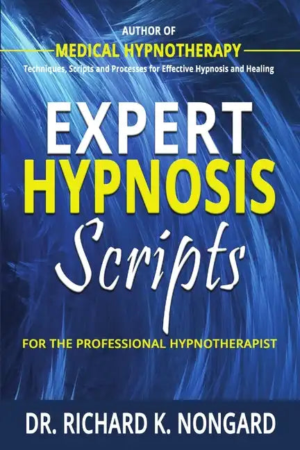 Expert Hypnosis Scripts For the Professional Hypnotherapist - Paperback