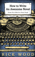 How to Write an Awesome Novel - Paperback
