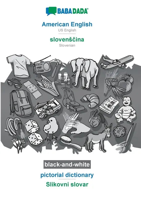 American English - slovensčina, pictorial dictionary, BW: BABADADA US English - Slovenian, visual dictionary, BW - Paperback
