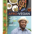 Afro-Vegan: Farm-Fresh African, Caribbean, and Southern Flavors Remixed [A Cookbook] - Hardcover