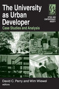 The University as Urban Developer: Case Studies and Analysis: Case Studies and Analysis - Paperback