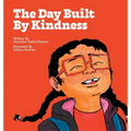 The Day Built By Kindness - Hardcover