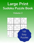 Large Print Sudoku Puzzle Book Volume 2: 100 Easy Puzzles for Adults - Paperback