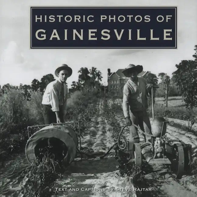 Historic Photos of Gainesville - Hardcover