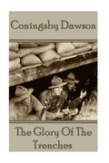 Coningsby Dawson - The Glory Of The Trenches - Paperback