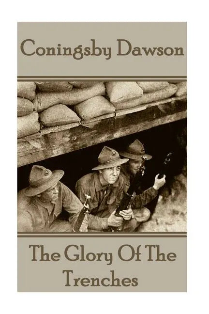Coningsby Dawson - The Glory Of The Trenches - Paperback
