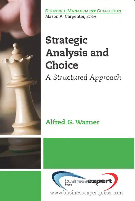 Strategic Analysis and Choice: A Structured Approach - Paperback