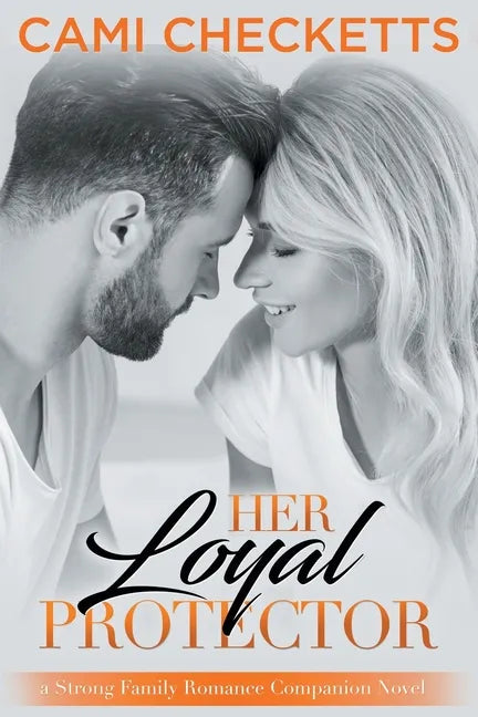 Her Loyal Protector: A Strong Family Romance Companion Novel - Paperback