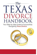 The Texas Divorce Handbook: : Your Step-by-Step Guide to Successfully Navigating T - Paperback
