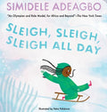 Sleigh, Sleigh, Sleigh All Day - Hardcover