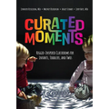 Curated Moments: Implementing Reggio with Infants, Toddlers, and Twos - Paperback