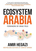 Ecosystem Arabia: The Making of a New Economy - Hardcover