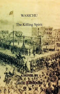 Wasichu: The Killing Spirit - Paperback