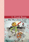 The Marvelous Land of Oz - Hardcover