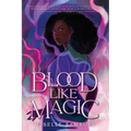 Blood Like Magic - Hardcover