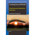 Looking Beyond Words: Visual Research Methods in Education - Paperback