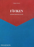 Fäviken: 4015 Days - Beginning to End - Hardcover