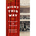 Right This Way: A History of the Audience - Hardcover