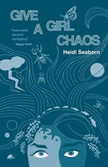 Give a Girl Chaos: (and see what she can do) - Paperback