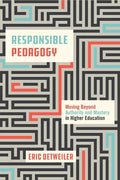 Responsible Pedagogy: Moving Beyond Authority and Mastery in Higher Education - Hardcover