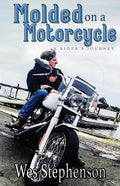 Molded on a Motorcycle: A Rider's Journey - Paperback