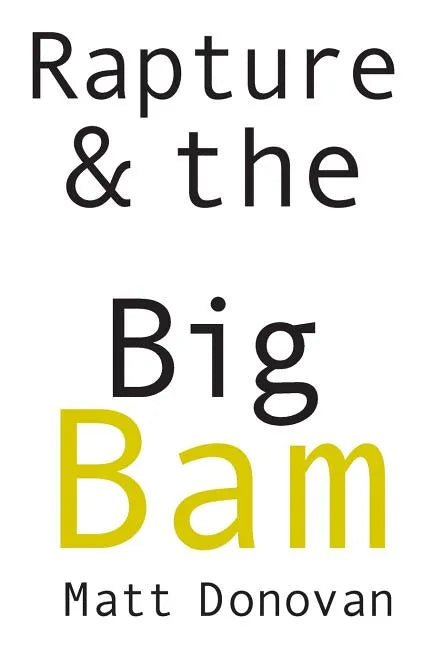 Rapture & the Big Bam: Poems (Snowbound Chapbook Award) - Paperback