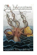 Sea Monsters: A History of Creatures from the Haunted Deep in Legend and Lore - Paperback