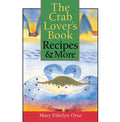 The Crab Lover's Book: Recipes & More - Paperback