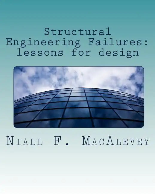 Structural Engineering Failures: lessons for design - Paperback