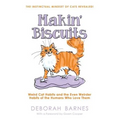 Makin' Biscuits: Weird Cat Habits and the Even Weirder Habits of the Humans Who Love Them - Paperback