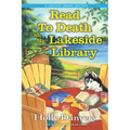 Read to Death at the Lakeside Library - Hardcover