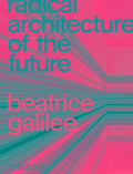 Radical Architecture of the Future - Hardcover