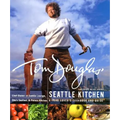 Tom Douglas' Seattle Kitchen - Hardcover