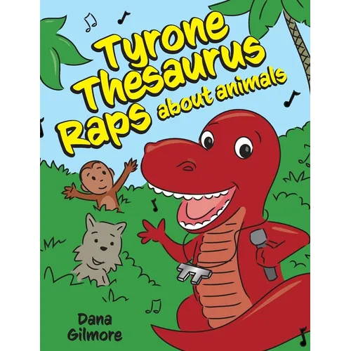 Tyrone Thesaurus Raps: about animals from A to Z - Hardcover