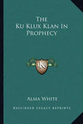 The Ku Klux Klan in Prophecy - Paperback